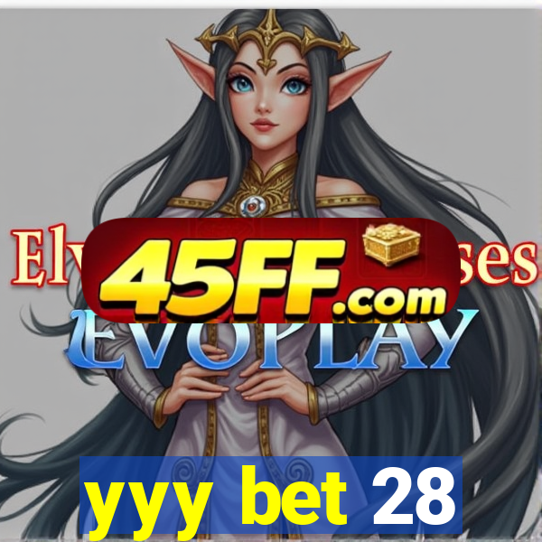 yyy bet 28